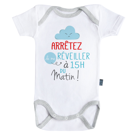 Arrêtez de me réveiller à 15h du matin - Body Bébé manches courtes - Coton - Blanc - Coutures grises Arrêtez de me réveiller à 15h du matin - Body Bébé manches courtes - Coton - Blanc - Coutures grises